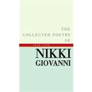 The Collected Poetry of Nikki Giovanni, 1968-1998