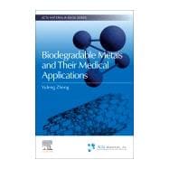 Biodegradable Metals and Their Medical Applications,9780443221330