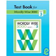 Test Book for Wordly Wise 3000: Book 3