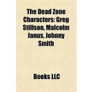 Dead Zone Characters : Greg Stillson, Malcolm Janus, Johnny Smith