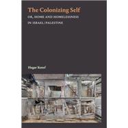 The Colonizing Self,9781478011330