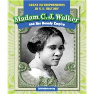 Madam C. J. Walker and Her Beauty Empire