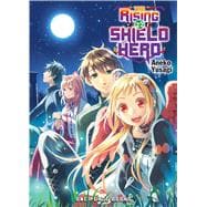 The Rising of the Shield Hero Volume 22 Light Novel