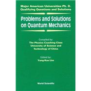 Problems and Solutions on Quantum Mechanics