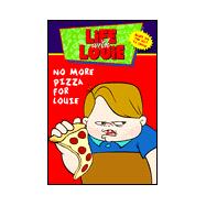 No More Pizza for Louie