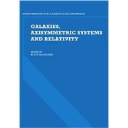 Galaxies, Axisymmetric Systems and Relativity: Essays Presented to W. B. Bonnor on his 65th Birthday