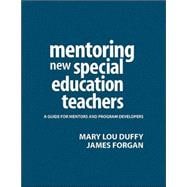 Mentoring New Special Education Teachers : A Guide for Mentors and Program Developers