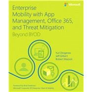 Enterprise Mobility with App Management, Office 365, and Threat Mitigation Beyond BYOD