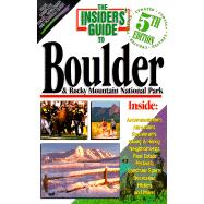 The Insiders' Guide to Boulder & Rocky Mountain National Park