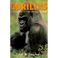Gorillas: A Portrait of the Animal World