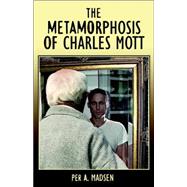The Metamorphosis of Charles Mott