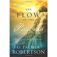 The Flow of the Psalms: Discovering Their Structure and Theology