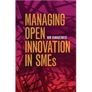 Managing Open Innovation in Smes