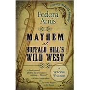 Mayhem at Buffalo Bill's Wild West