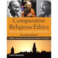 Comparative Religious Ethics : A Narrative Approach to Global Ethics,9781444331332