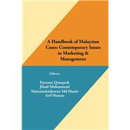 A Handbook of Malaysian Cases: Contemporary Issues in Marketing & Management