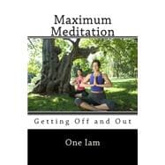Maximum Meditation