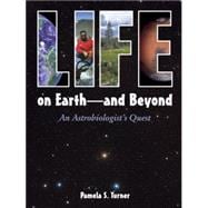 Life on Earth - and Beyond An Astrobiologist's Quest