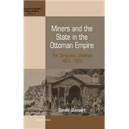 Miners And the State in the Ottoman Empire