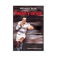 Pasion y Coraje - Historia Personal de Los Pumas