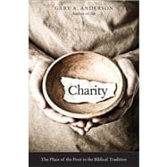 Charity; The Place of the Poor in the Biblical Tradition