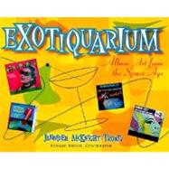 Exotiquarium : Album Art from the Space Age