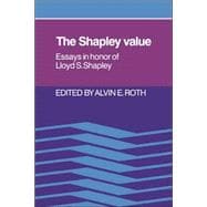 The Shapley Value: Essays in Honor of Lloyd S. Shapley