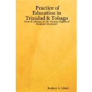 Practice of Education in Trinidad and Tobago: Does it Infringe on the Human Rights of Disabled Students?