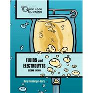 Quick Look Nursing: Fluids and Electrolytes