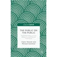The Public on the Public The British Public as Trust, Reflexivity and Political Foreclosure