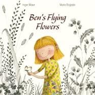 Ben’s Flying Flowers