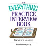 The Everything Practice Interview Book