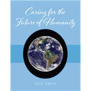 Caring for the Future of Humanity