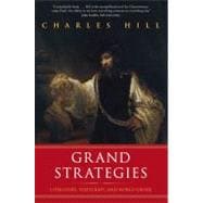 Grand Strategies : Literature, Statecraft, and World Order