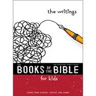 The Books of the Bible for Kids The Writings