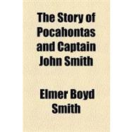 The Story of Pocahontas and Captain John Smith