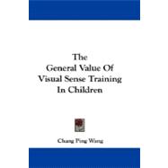 The General Value of Visual Sense Training in Children