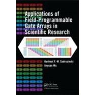 Applications of Field-Programmable Gate Arrays in Scientific Research