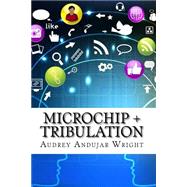 Microchip + Tribulation