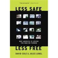 Less Safe, Less Free