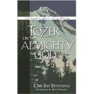 Tozer on the Almighty God A 366-Day Devotional