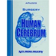 Surgery of the Human Cerebrum Part 1, Part 2, and Part 3 (Bound Volume of the 30th Year Anniversary Supplement to Neurosurgery)