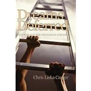 Dreams Deferred : Dropping Out and Struggling Forward
