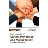 Encyclopedia of Cancer Prevention and Management: Cancer Survivorship