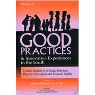 Good Practices And Innovative Experiences In The South: Volume 3; Citizen Initiatives in Social Services, Popular Education and Human Rights