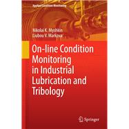 On-line Condition Monitoring in Industrial Lubrication and Tribology
