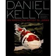 Daniel Kelly An American Artist in Japan