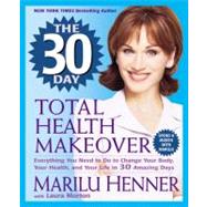 The 30 Day Total Health Makeover