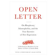 Open Letter On Blasphemy, Islamophobia, and the True Enemies of Free Expression