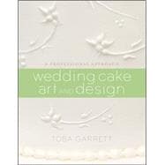 Wedding Cake Art and Design : A Professional Approach